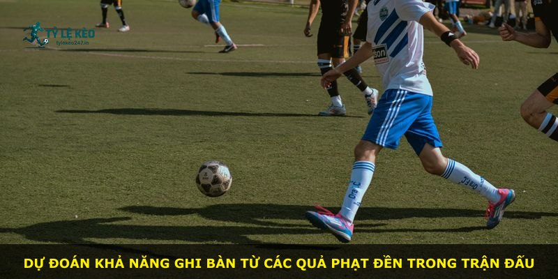 Dự đoán khả năng ghi bàn từ các quả phạt đền trong trận đấu