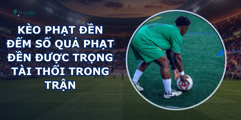 Kèo Phạt Đền