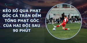 Kèo Số Quả Phạt Góc Cả Trận