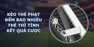 Kèo Thẻ Phạt