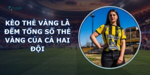 Kèo Thẻ Vàng