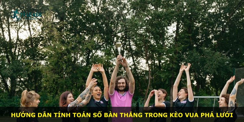 Hướng dẫn tính toán số bàn thắng trong kèo Vua Phá Lưới