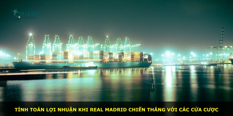 Tính toán lợi nhuận khi Real Madrid chiến thắng với các cửa cược